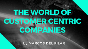 The world of CUSTOMER CENTRIC companies